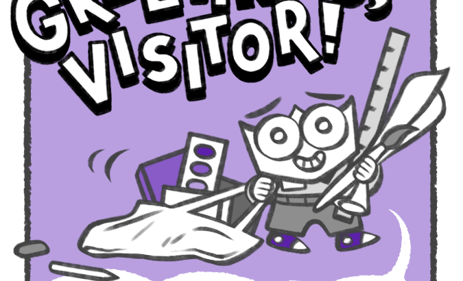 First panel of a comic titled "Greetings, Visitor!" that features a small character holds a ruler, a paint brush, and some paper while dragging a tote bag filled with more supplies